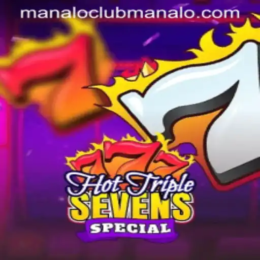 Exploring the Excitement of HotTripleSevensSpecial at ManaloClub